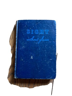 Sight Without Glasses by Dr. Harold M. Peppard ,1940, Hardcover, Illustrated Blu