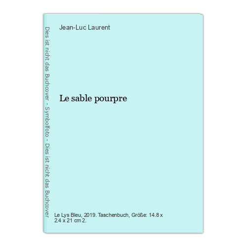 Le sable pourpre Laurent, Jean-Luc: - Jean-Luc Laurent