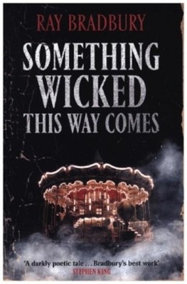 Something Wicked This Way Comes Ray Bradbury