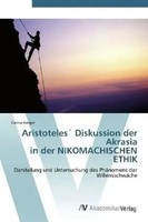 Carina Geiger | Aristoteles Diskussion Der Akrasia In Der Nikomachischen Ethik