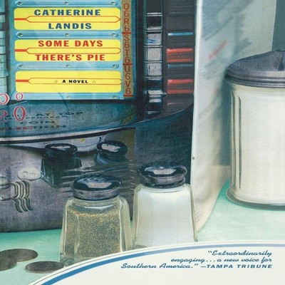 Some Days There's Pie Catherine Landis Paperback St. Martins Pres