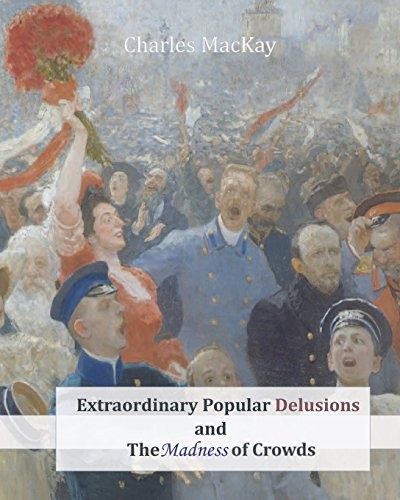 Extraordinary Popular Delusions and The Madness of Crowds,Char .