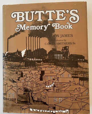Butte's Memory Book by Don James (1975 Hardcover)