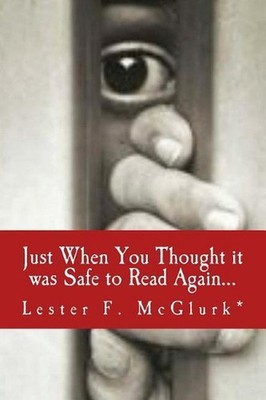 Just When You Thought it was Safe to Read Again... by Wayne A. Nordine (English)