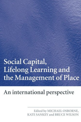 Social capital, lifelong learning and the management of place: An International