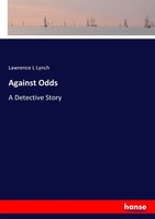 Lawrence L Lynch | Against Odds | Taschenbuch | Englisch (2017) | 320 S.