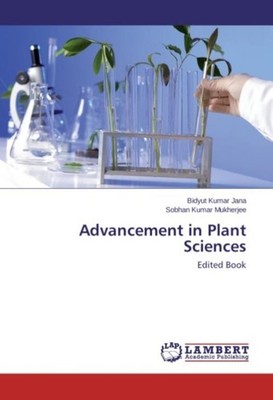 Advancement in Plant Sciences Bidyut Kumar Jana