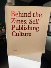 BEHIND THE ZINES: SELF-PUBLISHING CULTURE GES...
