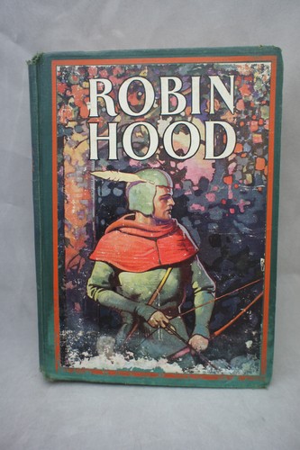 Antique Robin Hood Henry Gilbert / Frank Godwin © 1932 Hardcover Garden City NY