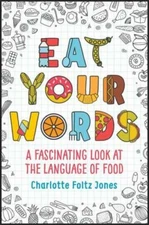 Eat Your Words by Jones, Charlotte Foltz