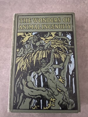 The Wonders Of Animal Ingenuity, - Coupin, H And Lea, J 1911