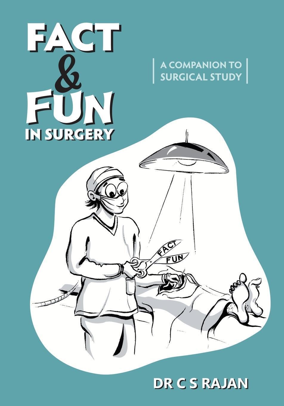Thumbnail - Fact & Fun In Surgery A Companion To Surgical Study C S Rajan