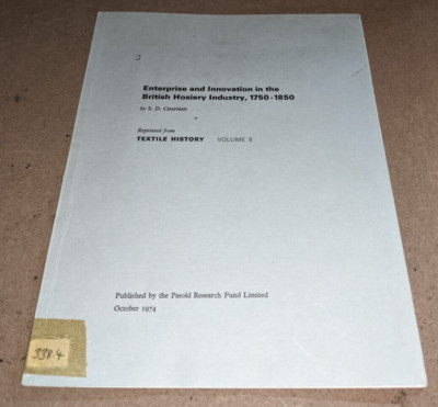 Enterprises and Innovation in the British Hosiery Industry: 1750-1850