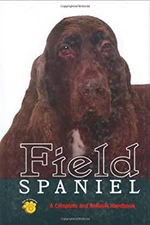Field Spaniel : AKC Rank #130 Hardcover Becky J. Wolkenheim