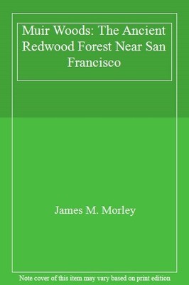 Muir Woods: Der alte Redwood Forest in der Nähe von San Francisco, James 