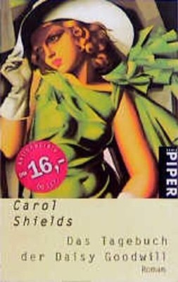 Das Tagebuch der Daisy Goodwill Roman Carol Shields, Carol und Margarete Längsfe