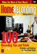 Home Recording Magazine's 100 Tips & Tricks Home Studio Pro Audio Video DVD