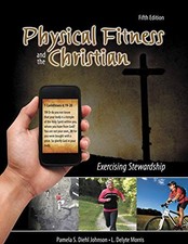 Physical Fitness and the Christian: Exercisin...