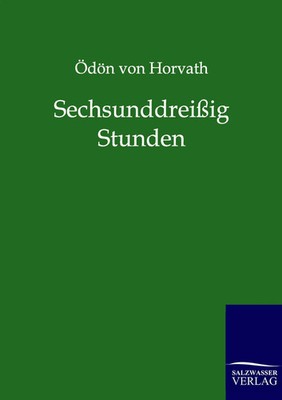 Sechsunddreißig Stunden Ödön von Horvath Taschenbuch 84 S. Deutsch 2012 Outlook