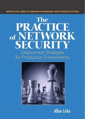 THE PRACTICE OF NETWORK SECURITY: DEPLOYMENT STRATEGIES By Allan Liska EXCELLENT