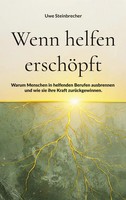 Wenn Helfen ErschöPft | Uwe Steinbrecher | Taschenbuch | 164 S. | Deutsch | 2026