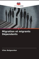 Vilas Balgaonkar | Migration Et Migrants DéPendants | Taschenbuch | FranzöSisch