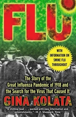 Flu : The Story of the Great Influenza Pandemic of 1918 and the Search for th...