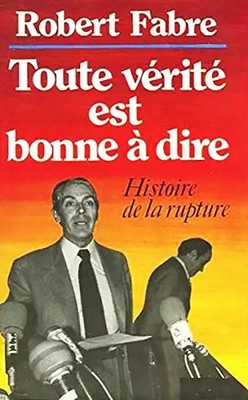 Toute verite est bonne a dire. histoire de la rupture.