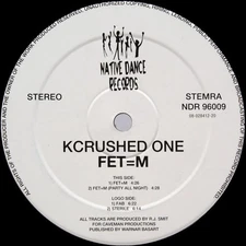 Kcrushed One - Fet=M - Dutch 12" Vinyl - 1996 - Native Dance Records