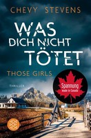 Was Dich Nicht TöTet - Those Girls Chevy Stevens Taschenbuch Kanada-Thriller