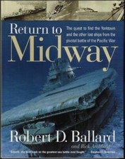 Return to Midway ; by Robert Ballard - Hardcover Book - Marine Archaeology