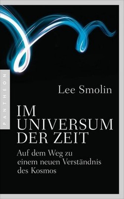 Im Universum der Zeit: Auf dem Weg zu einem neuen Verständnis des Kosmos, L ...