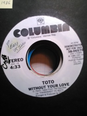 Toto, Without Your Love ~ 1986 Columbia promo 45 +sleeve