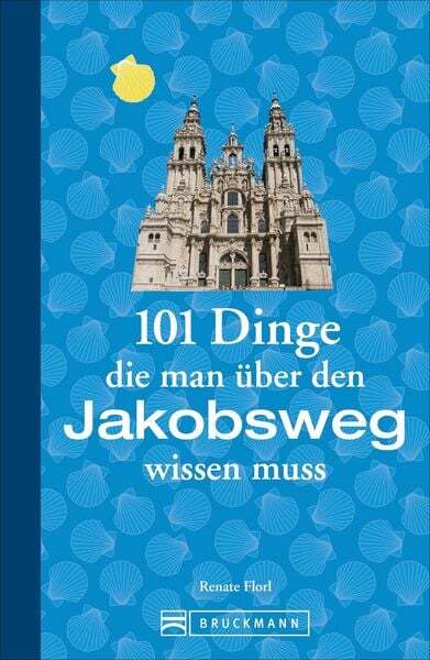 Thumbnail - 101 Dinge, Die Man Über Den Jakobsweg Wissen Muss