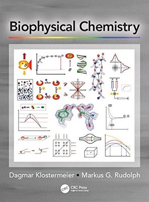 BIOPHYSICAL CHEMISTRY By Dagmar Klostermeier & Markus G. Rudolph - Hardcover NEW