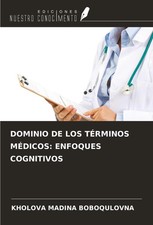 DOMINIO DE LOS TÉRMINOS MÉDICOS: ENFOQUES C...