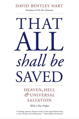That All Shall Be Saved PAPERBACK   2021 by David Bentley Hart