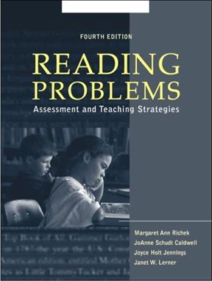 Reading Problems: Assessment and Teaching Strategies (4th Edition)