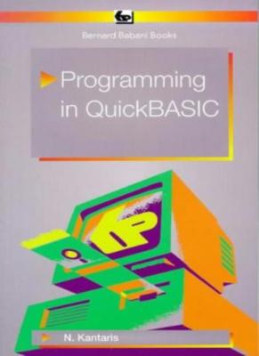 Programming in Quick BASIC (BP) By Noel Kantaris
