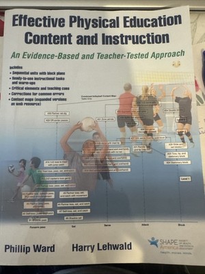 Effective Physical Education Content and Instruction : An Evidence-Based and...