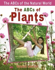 The ABCs of Plants Library Binding Bobbie Kalman