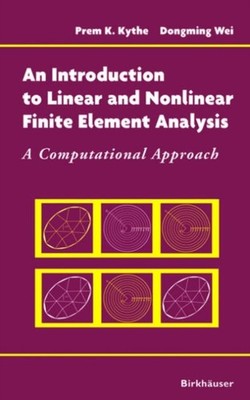 Kythe - An Introduction to Linear and Nonlinear Finite Element Analysi - X555z