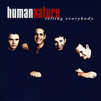 Human Nature - Telling Everybody