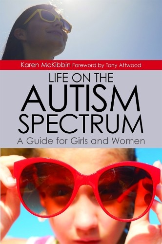 Life on the Autism Spectrum - A Guide for Girls and by Karen McKibbin PAPERBACK - Image 2