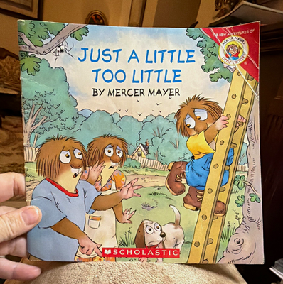 #ad Scholastic Little Critter Just a Little Too Little Mercer Mayer PB Illus 2013 $3.03