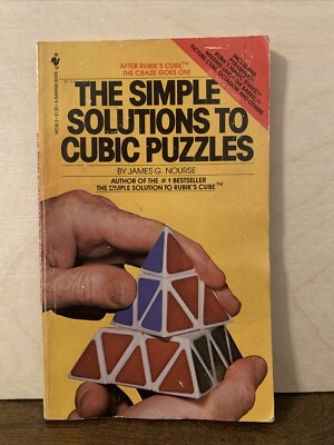 The Simple Solutions to Cubic Puzzles by James Nourse Bantam 1981 Rubik s Cube