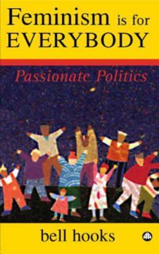 Feminism is for Everybody – Passionate Politics Hooks Paperback Pluto Press