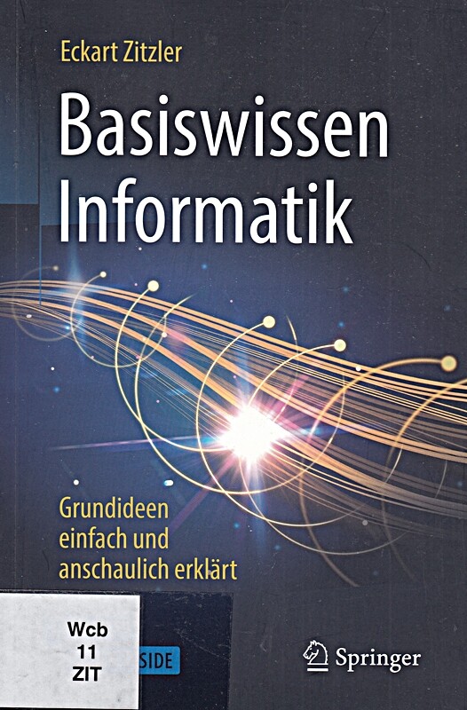 Basiswissen Informatik - Grundideen einfach und anschaulich erkl? - Zitzler, Eckart