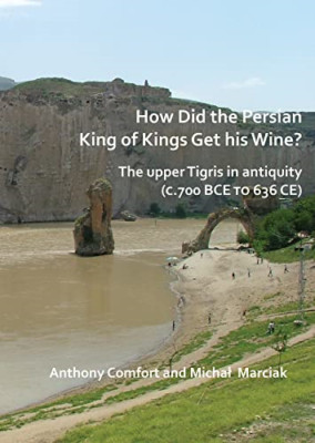 How did the Persian King of Kings Get His Wine? The upp - Paperback / softback N