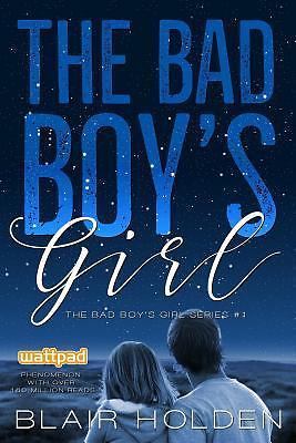 The Bad Boy's Girl: Volume 1; The Bad Boy's- paperback, 1542929873, Blair Holden